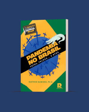 Pandemia no Brasil: Fatos, Falhas... e Atos
