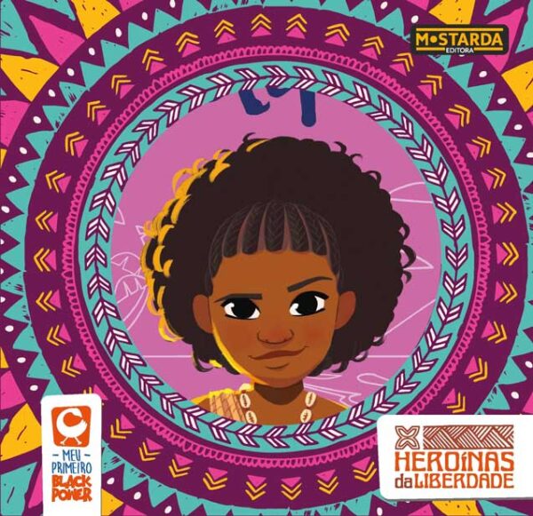 Coleção Meu Primeiro Black Power - Heroínas da Liberdade