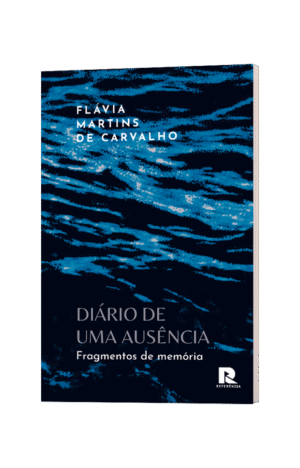 Diário de uma Ausência - Fragmentos de Memória