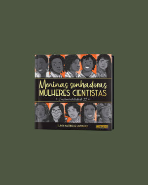 Meninas Sonhadoras, Mulheres Cientistas - Sustentabilidade II