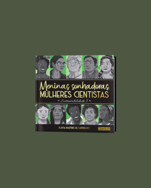 Meninas Sonhadoras, Mulheres Cientistas - Sustentabilidade I