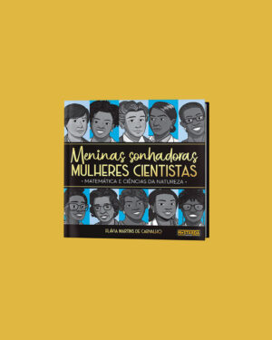Meninas Sonhadoras, Mulheres Cientistas - Matemática e Ciências da Natureza