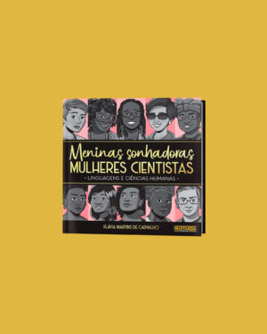 Meninas Sonhadoras, Mulheres Cientistas - Linguagens e Ciências Humanas